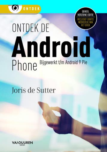 Ontdek de Android Phone, 7e editie / Ontdek - Joris De, Verzenden, Gelezen, Joris De Sutter