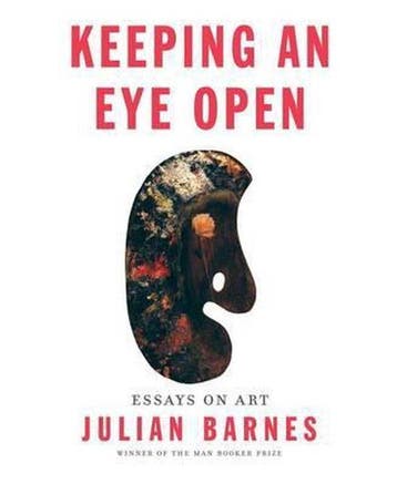 Keeping an Eye Open - Julian Barnes 9781101874783, Verzenden, Zo goed als nieuw, Julian Barnes