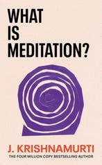 What is Meditation? 9781846047541 J. Krishnamurti, Boeken, Verzenden, Gelezen, J. Krishnamurti
