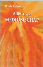 Alles over mediumschap / Praktijkreeks 9789062290550, Verzenden, Zo goed als nieuw, U. Roberts
