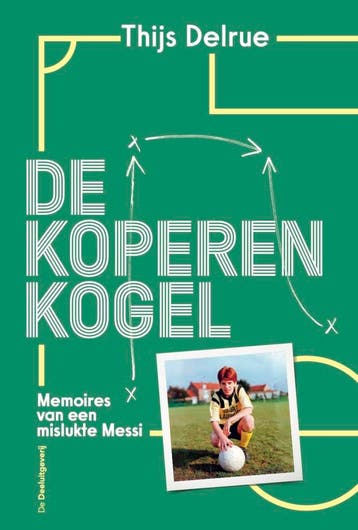 Memoires van een mislukte Messi / De Koperen Kogel / 1, Boeken, Verzenden, Gelezen, Thijs Delrue