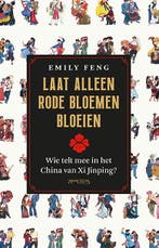 Laat alleen rode bloemen bloeien 9789044652604 Emily Feng, Verzenden, Zo goed als nieuw, Emily Feng