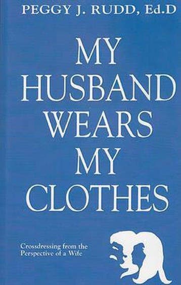 My Husband Wears My Clothes - Peggy J Rudd 9780962676253, Verzenden, Gelezen, Peggy J Rudd
