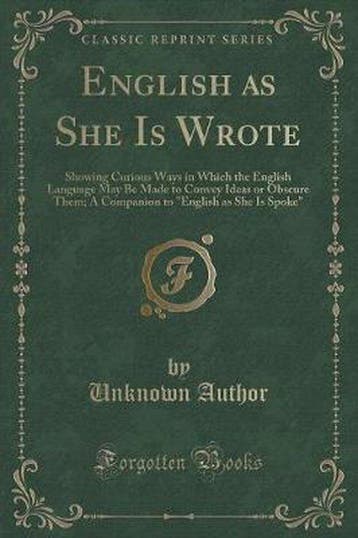 English as She Is Wrote - UNKNOWN AUTHOR 9781330658000, Verzenden, Zo goed als nieuw, UNKNOWN AUTHOR