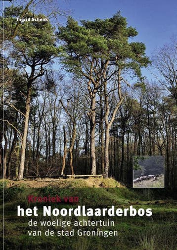 Kroniek van het Noordlaarderbos - Ingrid Schenk, Verzenden, Zo goed als nieuw, Ingrid Schenk