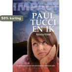 Paul Tucci en ik / Impact Serie 9789047510994 Natasha Friend, Verzenden, Gelezen, Natasha Friend