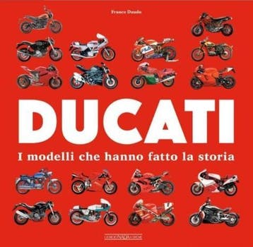 Ducati I modelli che hanno fatto la storia, Verzenden, Nieuw, Franco Daudo, Merk of Model