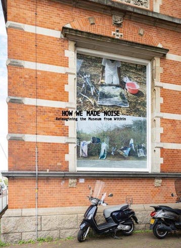 9789493382039 How We Made Noise: Reimagining the Museum f..., Verzenden, Nieuw, Simone Zeefuik
