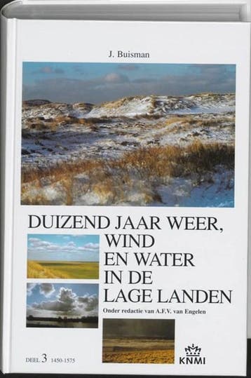 Duizend jaar weer, wind en water in de Lage Landen 3, Ophalen of Verzenden, Zo goed als nieuw, Jan Buisman