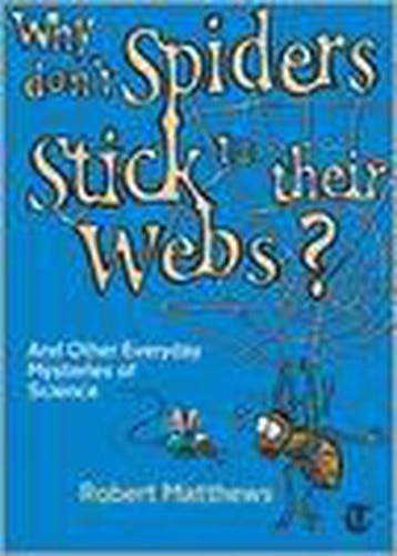 Why DonT Spiders Stick To Their Webs? - Robert Matthews, Verzenden, Gelezen, Robert Matthews