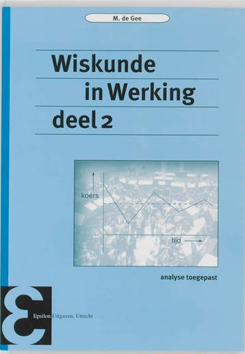 Wiskunde in Werking / 2 / Epsilon uitgaven / 49 - M. de Gee, Boeken, Verzenden, Gelezen, M. de Gee