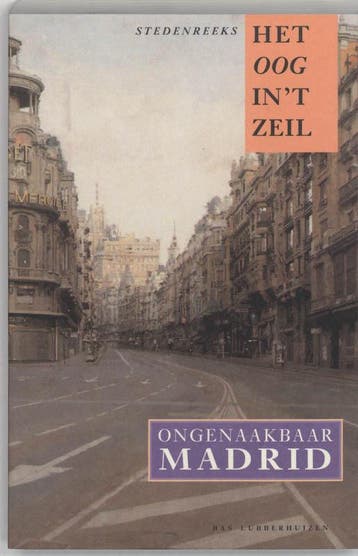 Ongenaakbaar Madrid / Het oog in t zeil stedenreeks / 10, Verzenden, Gelezen