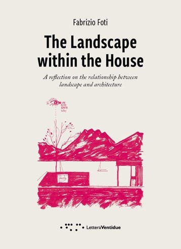 The Landscape within the House 9788862423472 Fabrizio Foti, Verzenden, Zo goed als nieuw, Fabrizio Foti
