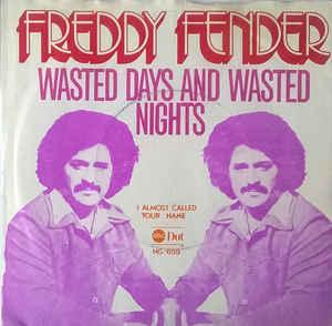 vinyl single 7 inch - Freddy Fender - Wasted Days And Was..., Cd's en Dvd's, Vinyl Singles, Zo goed als nieuw, 7 inch, Country en Western