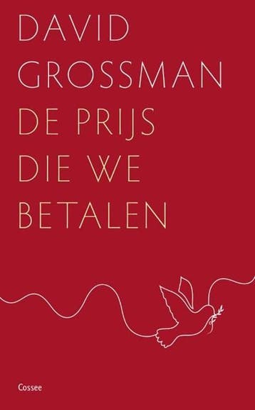De prijs die we betalen | 9789464521399 | David Grossman, Boeken, Ophalen of Verzenden, Zo goed als nieuw, David Grossman