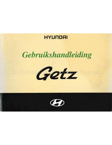 2004 HYUNDAI GETZ INSTRUCTIEBOEKJE NEDERLANDS, Auto diversen, Handleidingen en Instructieboekjes