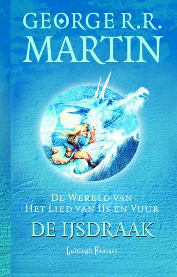 De ijsdraak / De wereld van het lied van ijs en vuur, Boeken, Verzenden, Zo goed als nieuw, George R.R. Martin