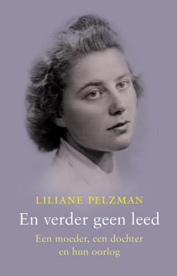 En verder geen leed - Liliane Pelzman 9789020419481, Verzenden, Gelezen, Liliane Pelzman
