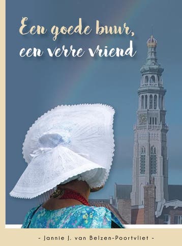 Een Goede Buur, Een Verre Vriend | Nieuw, Boeken, Ophalen of Verzenden, Nieuw, Jannie J. Belzen-Poortvliet