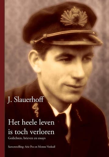 Het heele leven is toch verloren / Literaire meesters / 3, Verzenden, Gelezen, Jan Slauerhoff