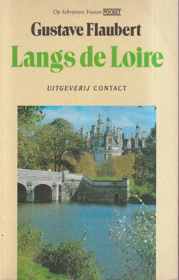 Langs de Loire - Flaubert, Boeken, Verzenden, Gelezen