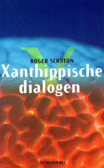 Xanthippische dialogen - Roger Scruton - 9789023435365 - Pap, Verzenden, Nieuw