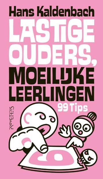 Lastige ouders, moeilijke leerlingen - Hans Kaldenbach, Boeken, Verzenden, Gelezen, Hans Kaldenbach
