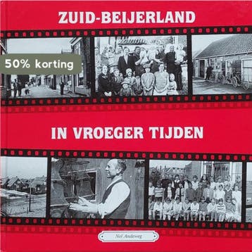 Zuid-Beijerland in vroeger tijden - Nel Andeweg, Verzenden, Zo goed als nieuw, Nel Andeweg