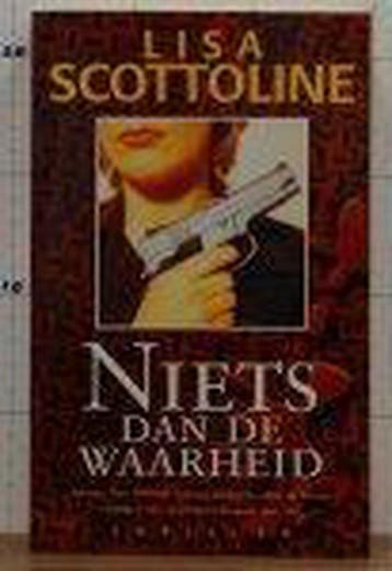 Niets dan de waarheid - Lisa Scottoline 9789085160076, Verzenden, Zo goed als nieuw, Lisa Scottoline
