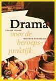 Drama voor de beroepspraktijk druk 2 9789001711023, Boeken, Verzenden, Zo goed als nieuw