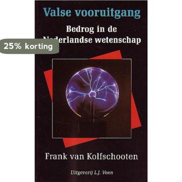 VALSE VOORUITGANG - Kolfschooten 9789025401467, Verzenden, Gelezen, Kolfschooten