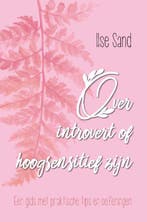 Over introvert of hoogsensitief zijn 9789088401824 Ilse Sand, Verzenden, Gelezen, Ilse Sand