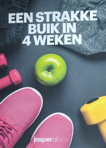 Een strakke buik in 4 weken - Jasper Alblas 9789082395969, Boeken, Verzenden, Zo goed als nieuw, Jasper Alblas