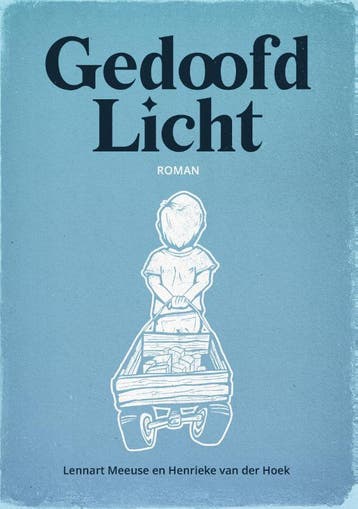 Gedoofd Licht | Lennart Meeuse; Henrieke Hoek | Nieuw, Ophalen of Verzenden, Nieuw, Lennart Meeuse; Henrieke Hoek
