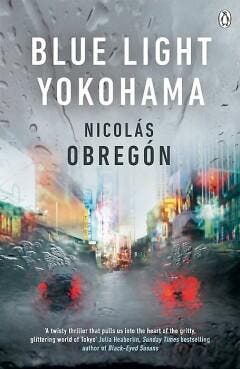 Blue Light Yokohama - Nicolás Obregón 9781405926898, Verzenden, Gelezen, Nicolás Obregón