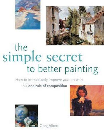 Boek Simple Secret To Better Painting 9781581802566, Boeken, Verzenden, Zo goed als nieuw