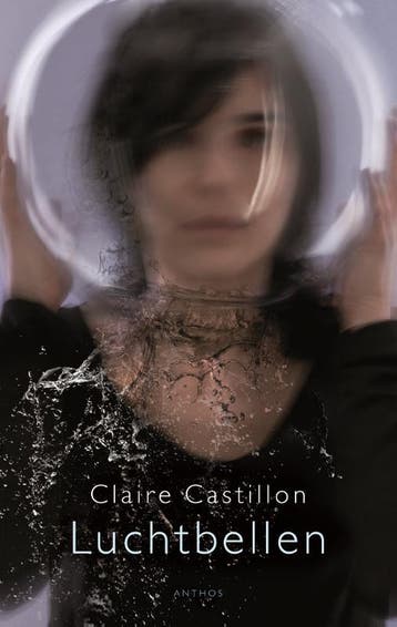Luchtbellen - Claire Castillon 9789041417602, Verzenden, Gelezen, Claire Castillon