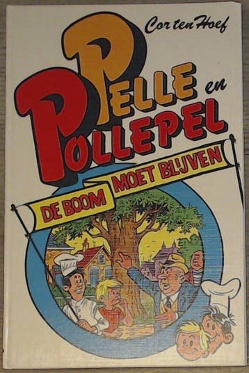 De boom moet blijven / Pelle en Pollepel 9789060563489 Hoef, Boeken, Verzenden, Gelezen, Hoef
