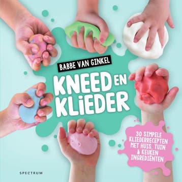 Kneed en klieder - Babbe van Ginkel 9789000359745, Verzenden, Zo goed als nieuw, Babbe van Ginkel