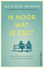 Ik hoor wat je zegt (9789402708165, Heather Morris), Boeken, Romans, Verzenden, Nieuw
