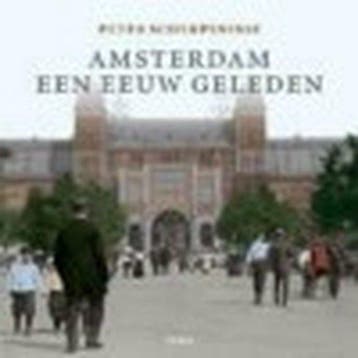 Amsterdam Een Eeuw Geleden, Ophalen of Verzenden, Nieuw