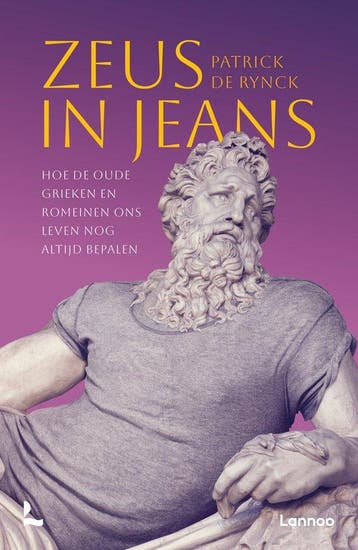 Zeus in jeans - Patrick De Rynck 9789401497480, Verzenden, Zo goed als nieuw, Patrick De Rynck