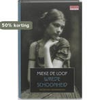 Wrede schoonheid 9789044515589 Mieke de Loof, Verzenden, Zo goed als nieuw, Mieke de Loof