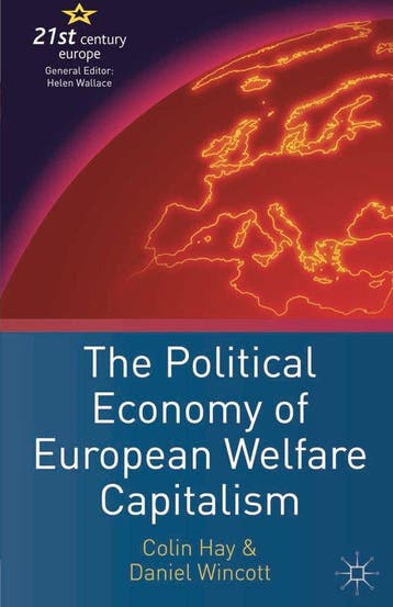 The Political Economy of European Welfare Capitalism, Boeken, Verzenden, Zo goed als nieuw, Colin Hay