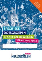 Keuzedeel Specifieke doelgroepen sport en bewe 9789037252941, Boeken, Studieboeken en Cursussen, Verzenden, Zo goed als nieuw