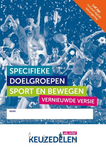 Keuzedeel Specifieke doelgroepen sport en bewe 9789037252941, Boeken, Verzenden, Zo goed als nieuw