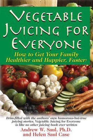 9781591202950 Vegetable Juicing For Everyone, Verzenden, Nieuw, Andrew W Saul