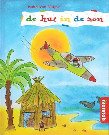 De hut in de zon / Top - Isabel van Duijne 9789043703741, Boeken, Verzenden, Gelezen, Isabel van Duijne