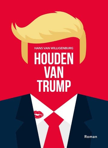 Houden van Trump - Hans van Willigenburg 9789083077871, Verzenden, Zo goed als nieuw, Hans van Willigenburg