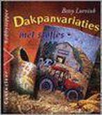 Dakpanvariaties met stofjes / Cantecleer hobbytopper, Verzenden, Gelezen, B. Lurvink